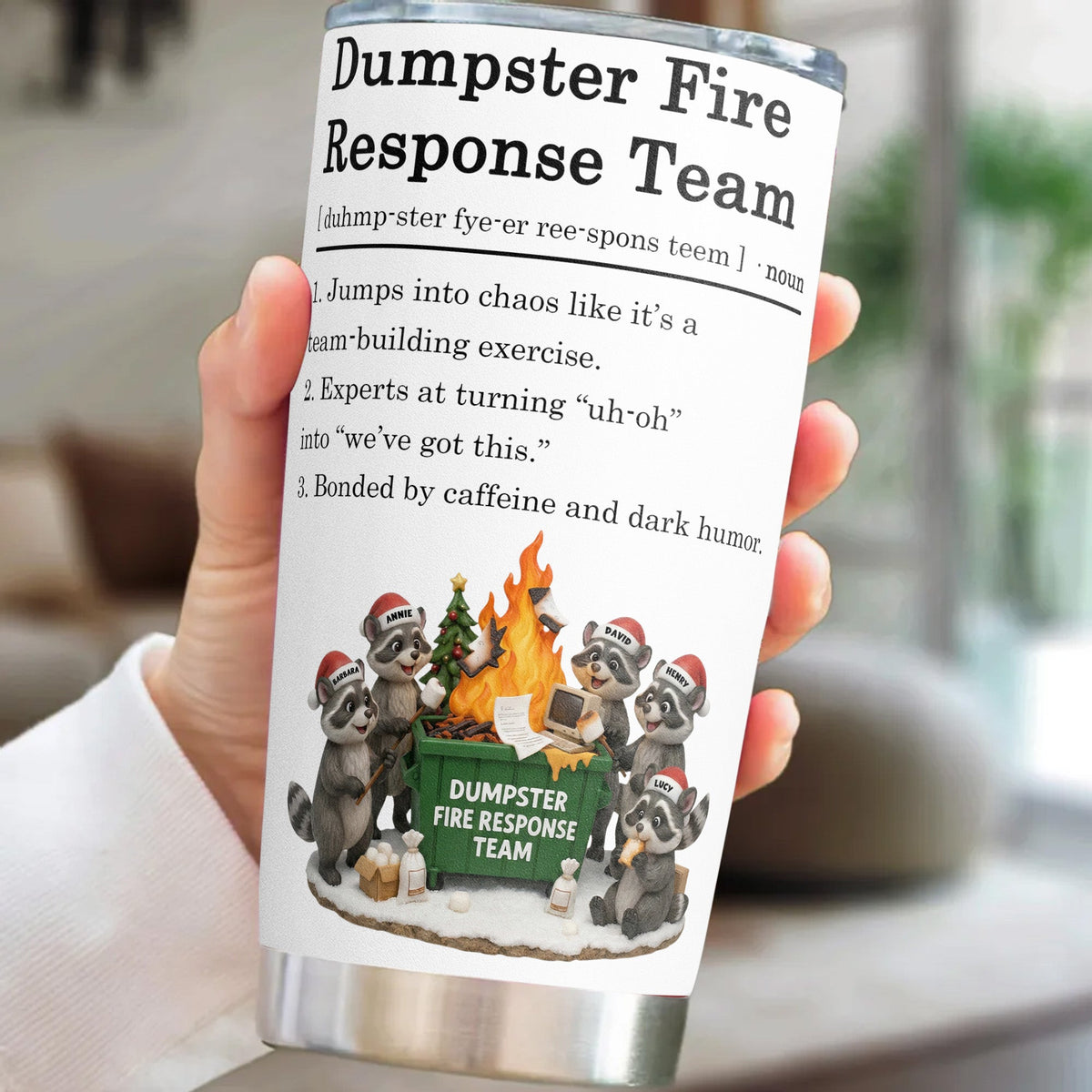 Dumpster On Fire Response Team - Funny Exchange Gift For Coworker Team - Personalized Tumbler Cup
