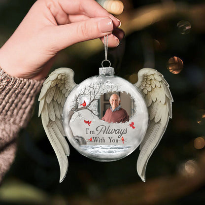 Christmas Ornament I'm Always With You - Personalized Memorial Glass Photo Ornament
