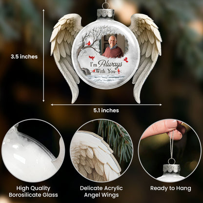 Christmas Ornament I'm Always With You - Personalized Memorial Glass Photo Ornament