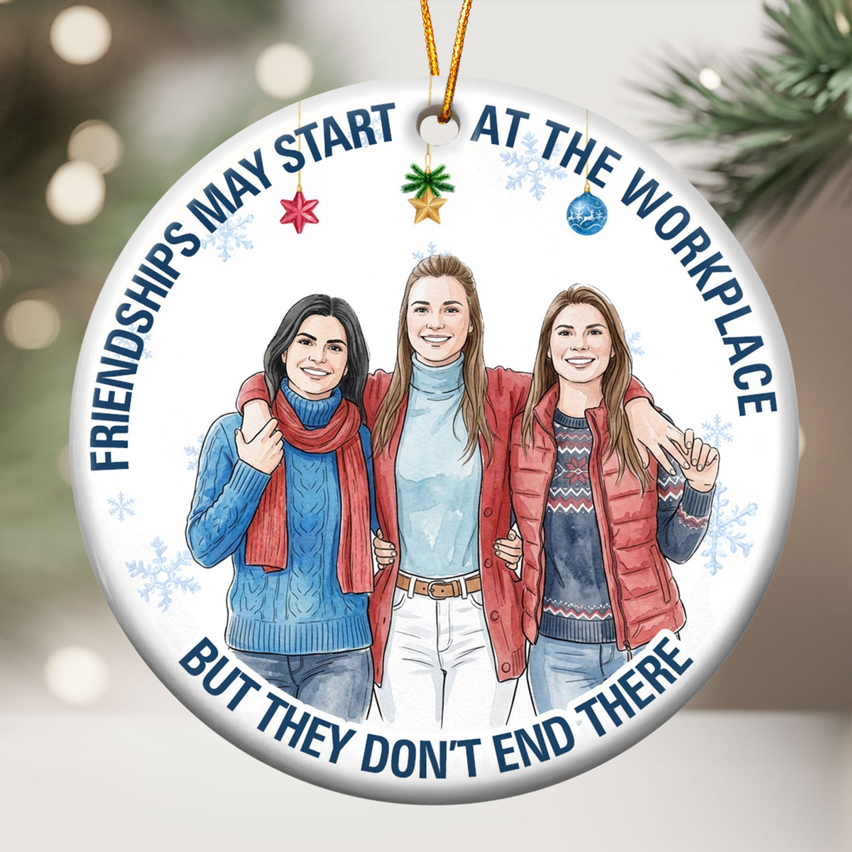 Friendships May Start At The Workplace Coworkers Gifts For Her, Him - Personalized Ornament