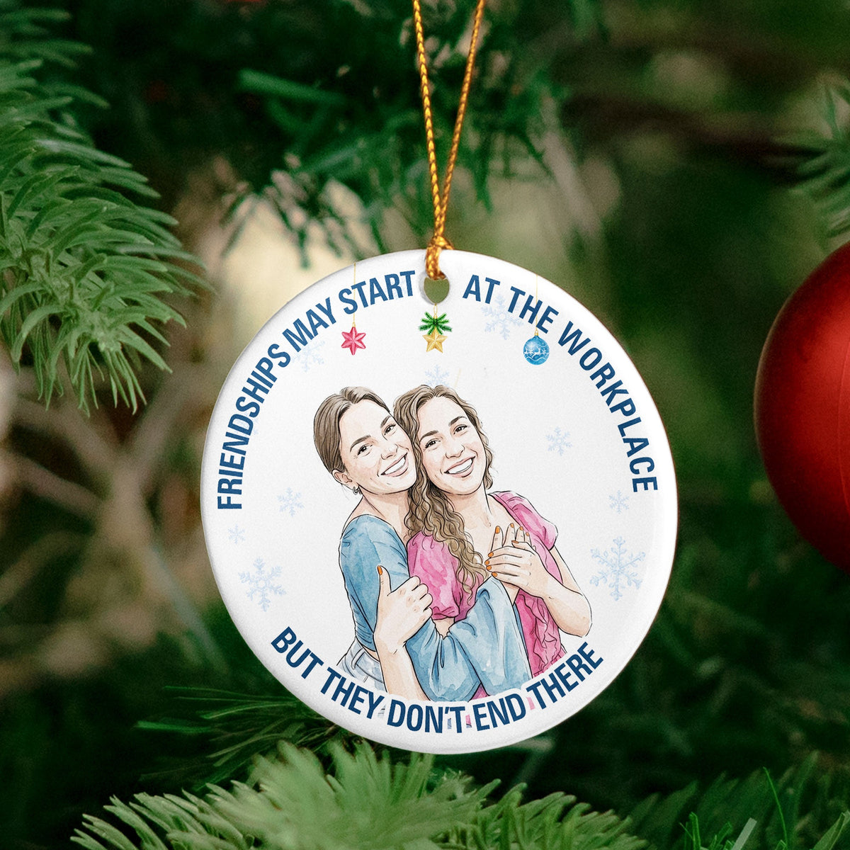 Friendships May Start At The Workplace Coworkers Gifts For Her, Him - Personalized Ornament