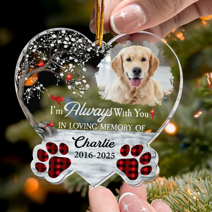 I'm Always With You Sympathy Pet - Personalized Acrylic Photo Ornament