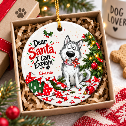 Dear Santa I Can Explain Funny Guilty Dog - Personalized Ceramic Ornament - Funny Christmas Tree Decor For Dog Lovers