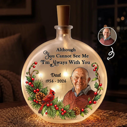 Memorial Sympathy Gifts - Personalized Custom Photo I'm Always With You Round Flat Bottle Light