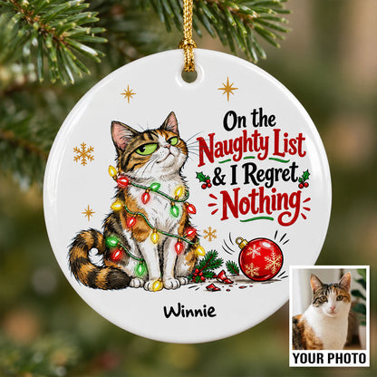 Naughty Nice I Do What I Want Bossy Cat Portrait From Your Photo - Personalized Ceramic Ornament - Funny Christmas Tree Decor For Cat Lovers