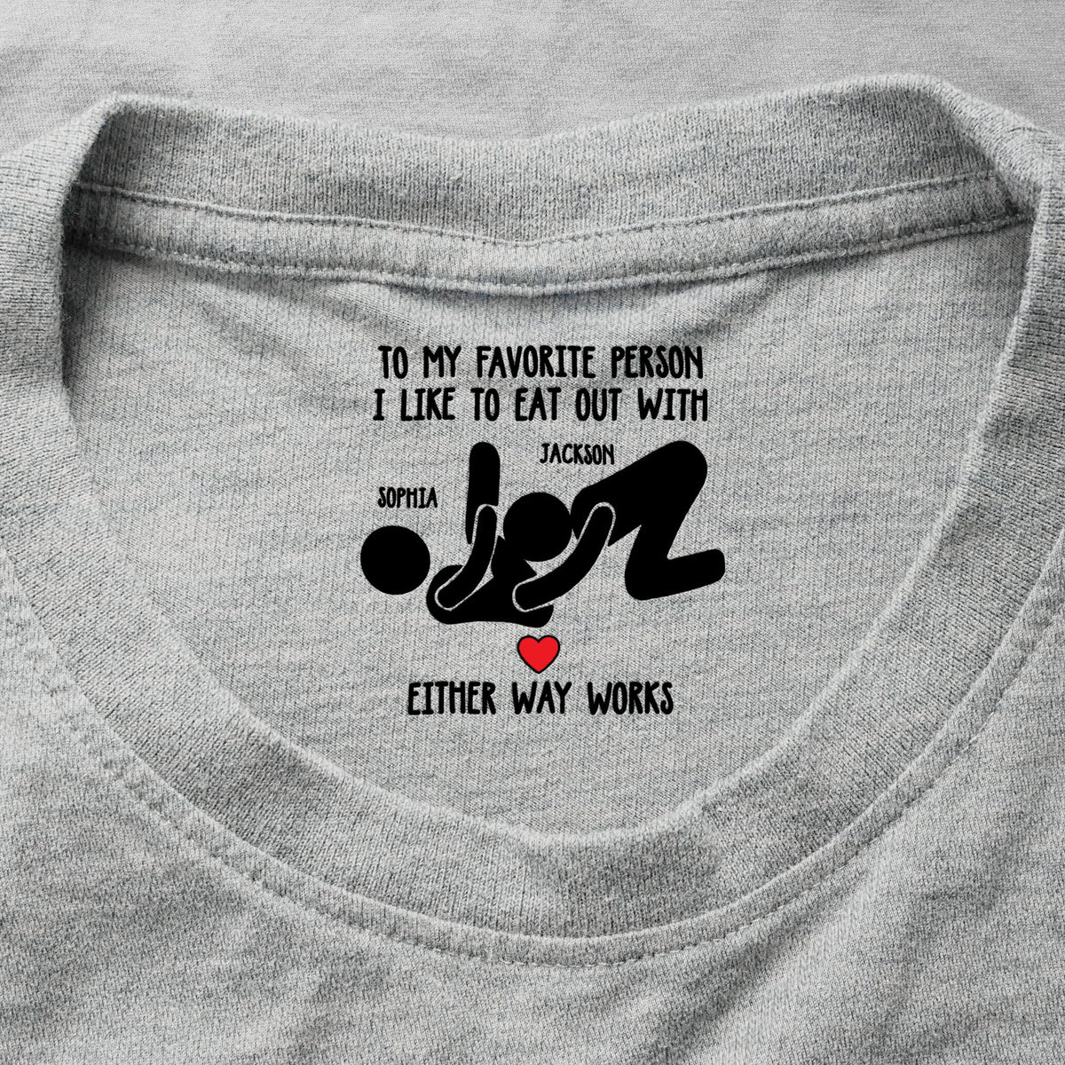To My Favorite Person I Like To Eat Out With - Spicy Gift For Her - Personalized Shirt