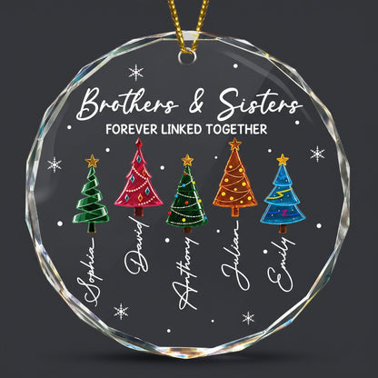 Brothers & Sisters Forever Linked Together Glass Ornament, Custom Family Christmas Gift - Personalized Ornament