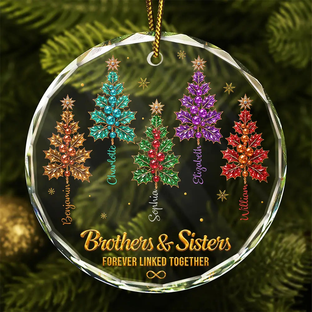 Gift For Siblings - Personalized Brothers & Sisters Forever Linked Together Crystal Holly Circle Glass Ornament