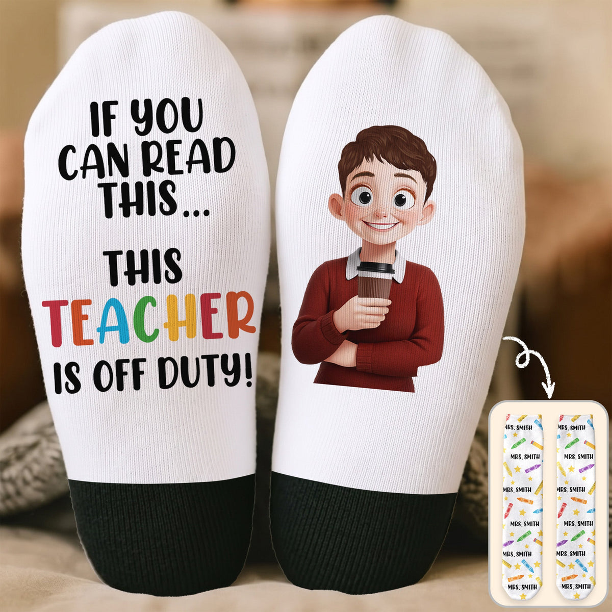 Teacher Off Duty Funny Gift - Personalized Socks