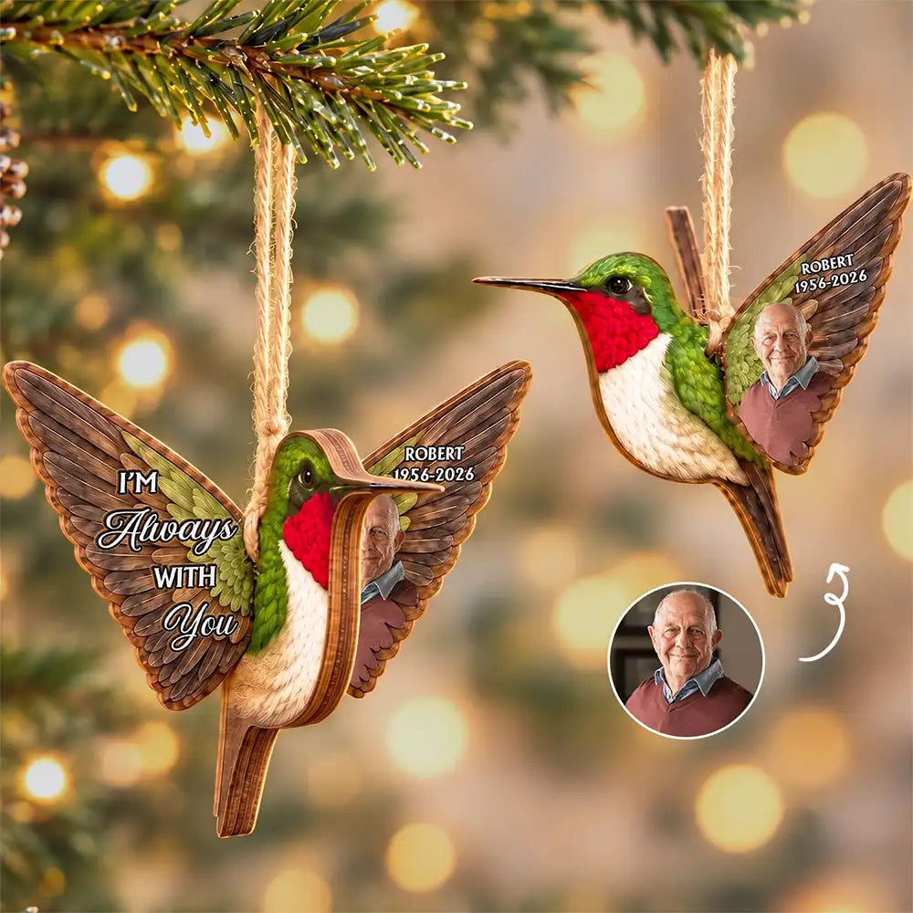 Memorial Sympathy Gift Loss Of Mom Dad Caridnal Bird Hummingbird Butterfly - Personalized Custom Photo I Am Always With You Wooden Ornament