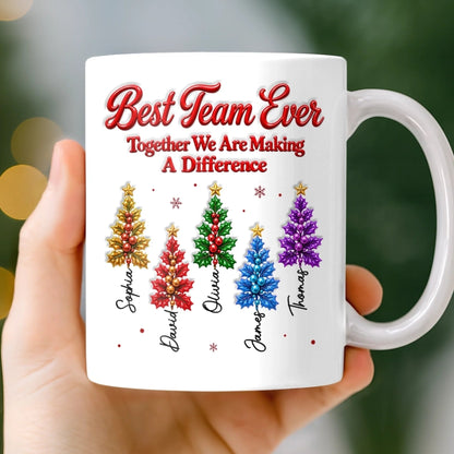 Custom 3D Inflated Effect Printed Best Team Ever Christmas Gifts For Coworkers - Personalized Mug