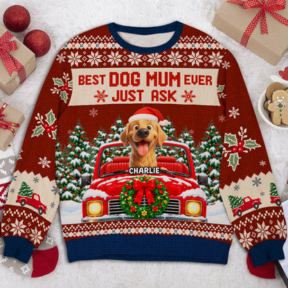 Best Dog Mom Ever Just Ask - Personalized All-Over-Print Sweatshirt