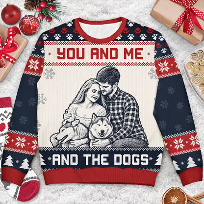 Christmas Gift For Pet Couples - Personalized Custom Photo You And Me And The Dogs Unisex Ugly Sweater