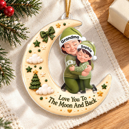 Grandma Hugging Grandkid Love to the Moon and Back - Personalized Acrylic Ornament - Christmas Gift for Grandma, Grandkids