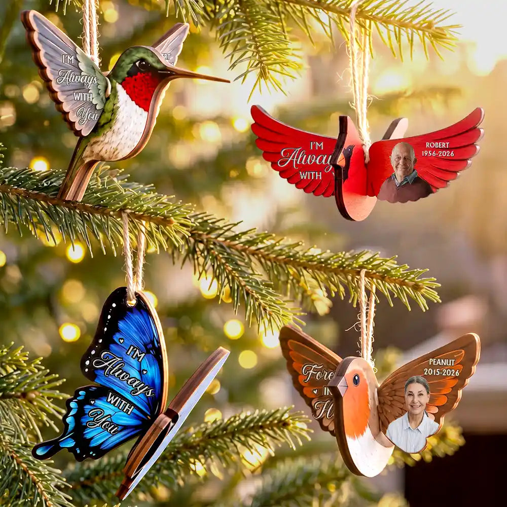 Memorial Sympathy Gift Loss Of Mom Dad Caridnal Bird Hummingbird Butterfly - Personalized Custom Photo I Am Always With You Wooden Ornament