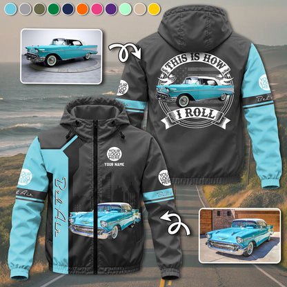 This Is How I Roll - Custom Photo Classic Car Windbreaker Jacket - Personalized Name Car Jacket A2110