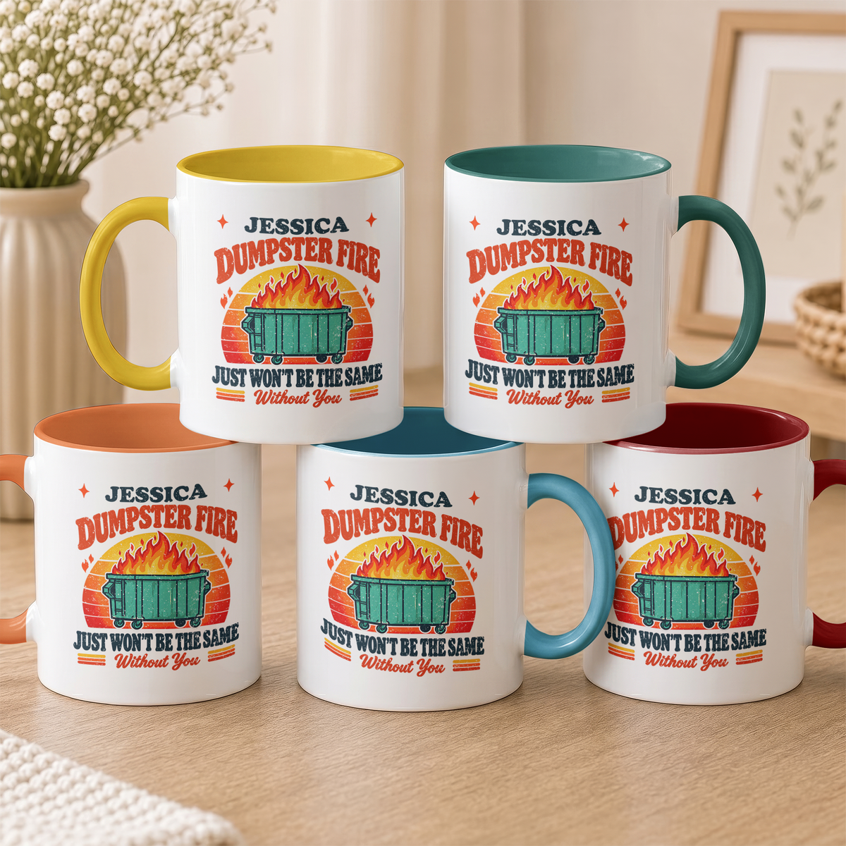 This Dumpster Fire Just Won’t Be The Same Without You - Personalized Mug