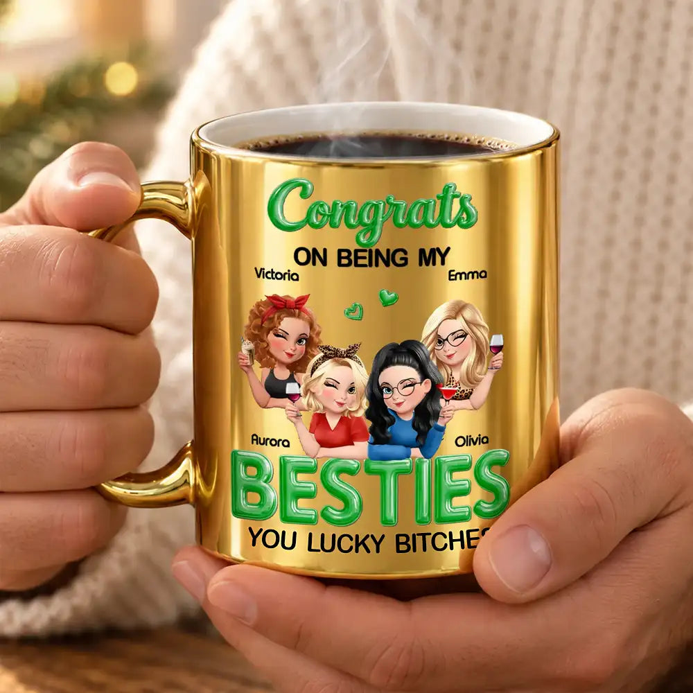 Gift For Sister, Bestie - Personalized Congrats On Being My Sister Metallic Mug