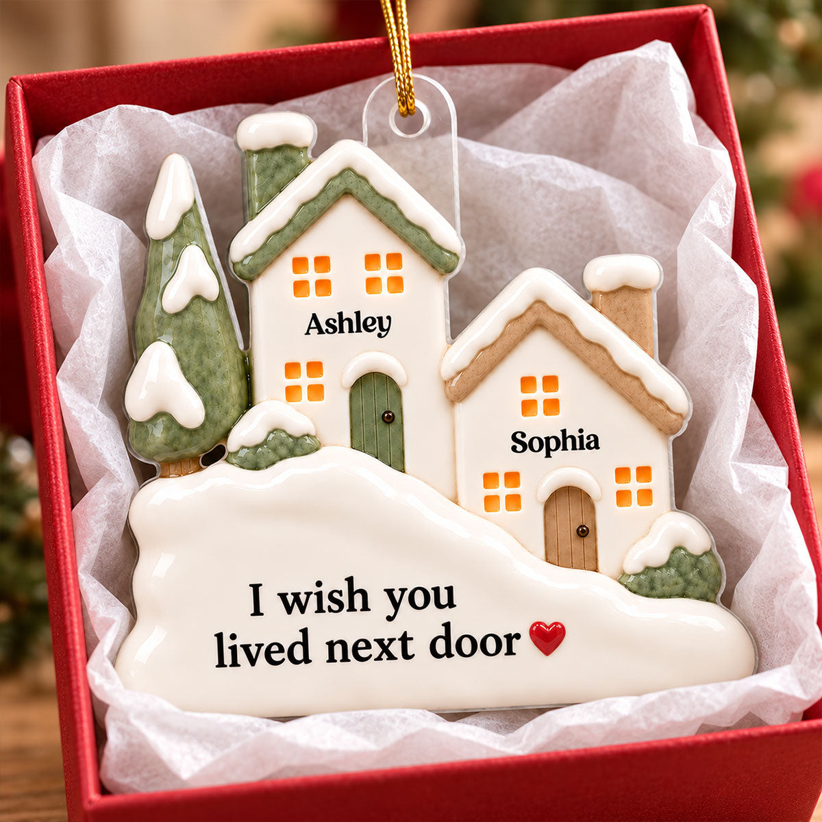 I Wish You Lived Next Door Ceramic Effect - Personalized Acrylic Ornament - Best Friend Christmas Gift