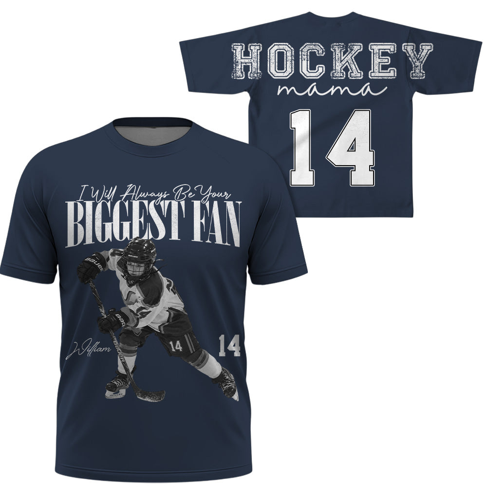 Personalized I'll Always Be Your Biggest Fan Shirt, Custom Player Photo & Number, Hockey Mom Gift for Game Day Na02