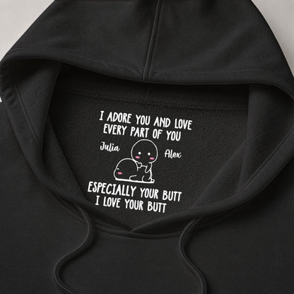 I Adore You And Love Every Part Of You - Spicy Gift For Her - Personalized Shirt