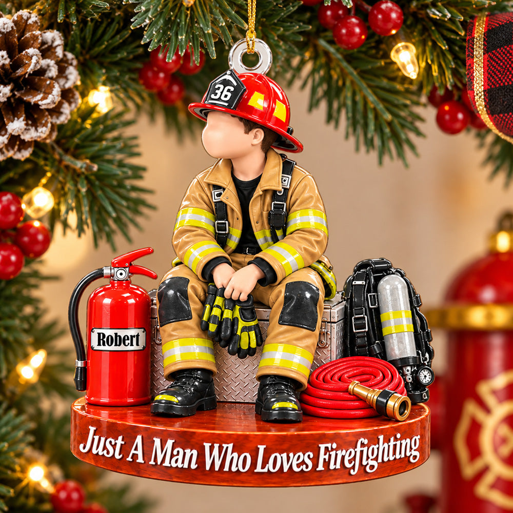 Personalized  Firefighter Ornament Just A Man Who Loves Firefighting Custom Name & Number Christmas Ornament Gift for Firefighter Lovers H2511 Trna