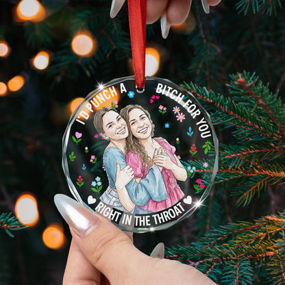 I'd Punch A B*tch For You Custom Photo Watercolor Friendship Gifts - Personalized Ornament