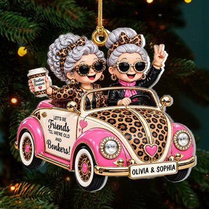 Besties Forever Friends Til We Are Old - Personalized 1-Layer Acrylic Ornament