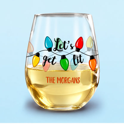 Custom Name Let's Get Lit Christmas Lights Stemless Wine Glass Gift For Family TH10 171405