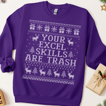 Your Excel Skills Are Trash Ugly Christmas Sweatshirt