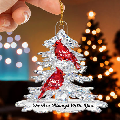 Heartwarming Cardinals Memorial Always With You 2D Flat Printed - Personalized Acrylic Ornament - Remembrance Gift, Sympathy Gift For Whole Family, Extended Family