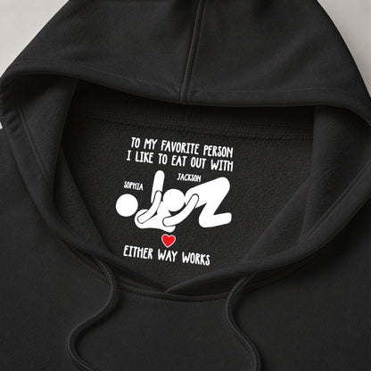 To My Favorite Person I Like To Eat Out With - Spicy Gift For Her - Personalized Shirt