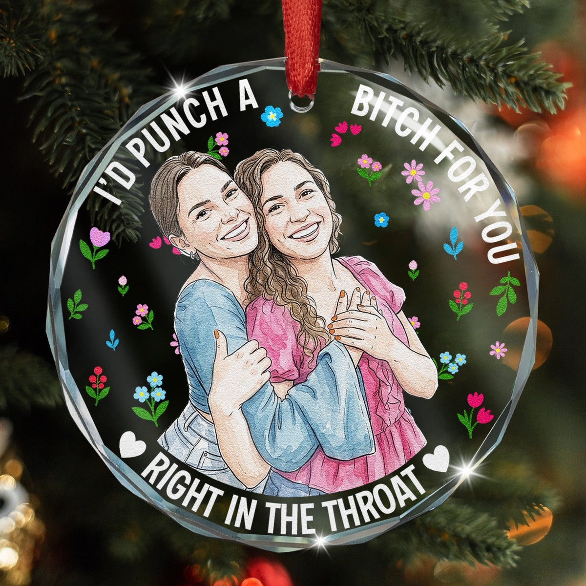 I'd Punch A B*tch For You Custom Photo Watercolor Friendship Gifts - Personalized Ornament