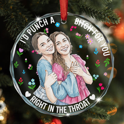 I'd Punch A B*tch For You Custom Photo Watercolor Friendship Gifts - Personalized Ornament