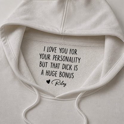 I Love You For Your Personality But That Is A Huge Bonus - Personalized Shirt
