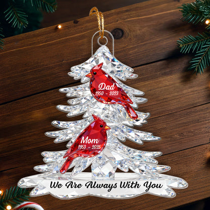 Heartwarming Cardinals Memorial Always With You 2D Flat Printed - Personalized Acrylic Ornament - Remembrance Gift, Sympathy Gift For Whole Family, Extended Family