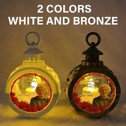 Memorial Sympathy Gifts - Personalized Custom Photo I'm Always With You Candlelight Lantern Ornament