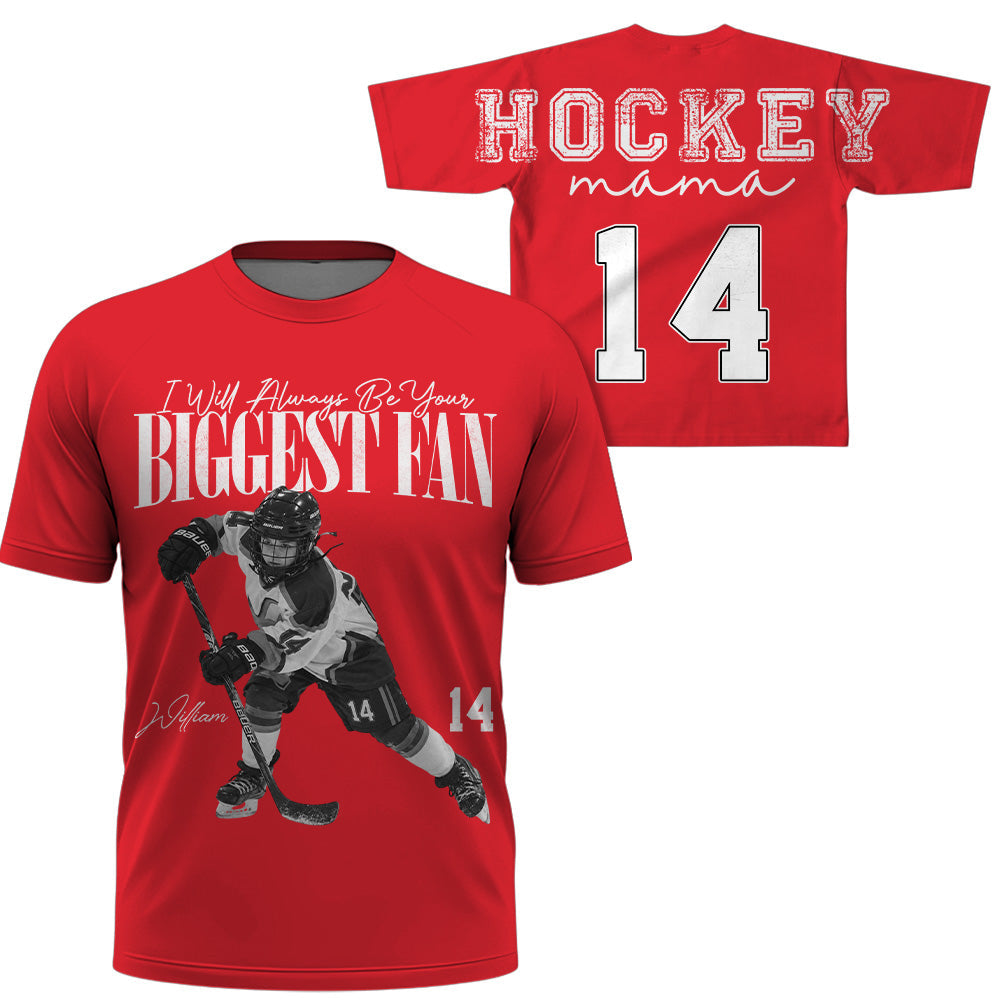 Personalized I'll Always Be Your Biggest Fan Shirt, Custom Player Photo & Number, Hockey Mom Gift for Game Day Na02