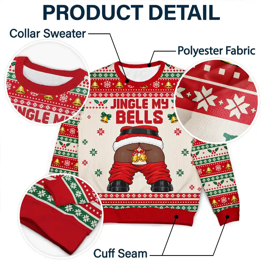 Funny Christmas Gift For Husband Boyfriend - Personalized Jingle My Bells Unisex Ugly Sweater
