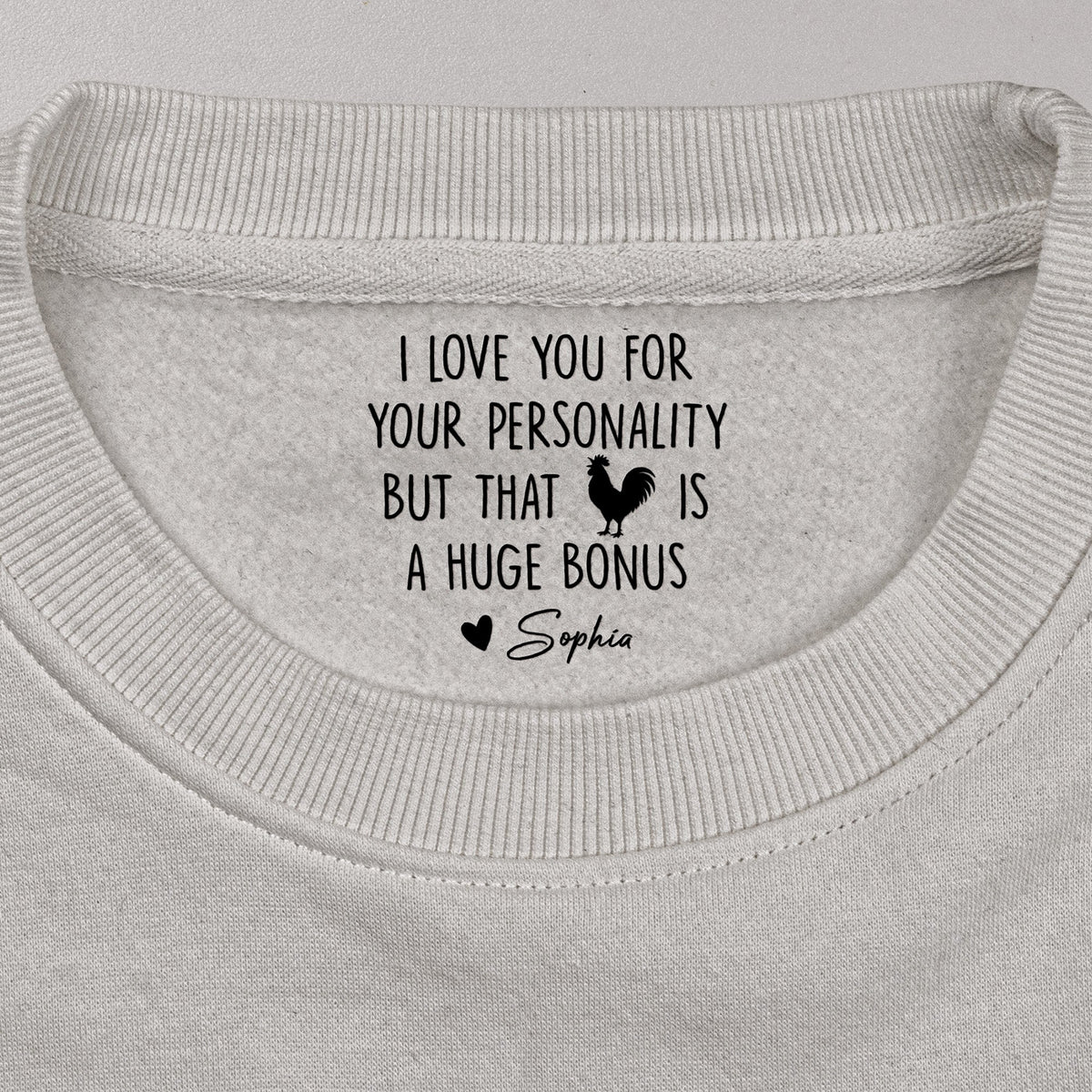 I Love You For Your Personality But That Is A Huge Bonus - Personalized Shirt