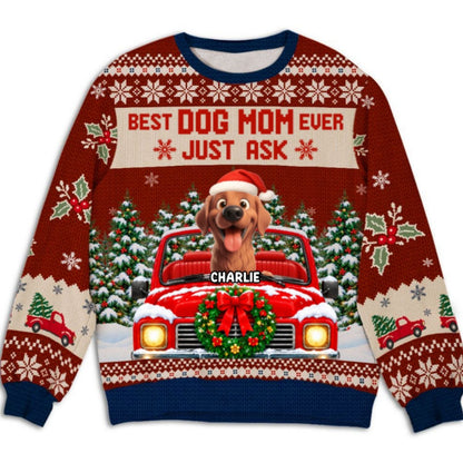 Best Dog Mom Ever Just Ask - Personalized All-Over-Print Sweatshirt