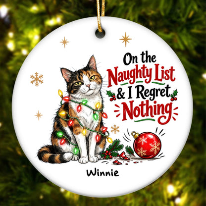 Naughty Nice I Do What I Want Bossy Cat Portrait From Your Photo - Personalized Ceramic Ornament - Funny Christmas Tree Decor For Cat Lovers