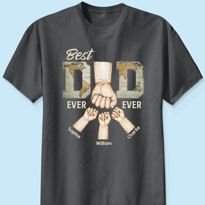 Best Dad Ever Ever Fist Bump With Kids Names Personalized Shirt
