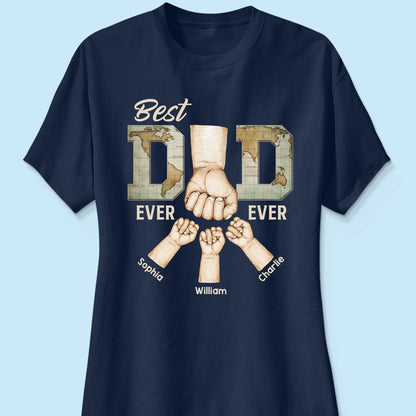Best Dad Ever Ever Fist Bump With Kids Names Personalized Shirt