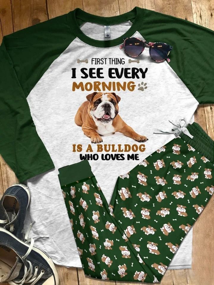 Bulldog First Thing I See Every Morning Pajama Set |Sleepwear Pjs Sets | Raglan Shirt Pants Set