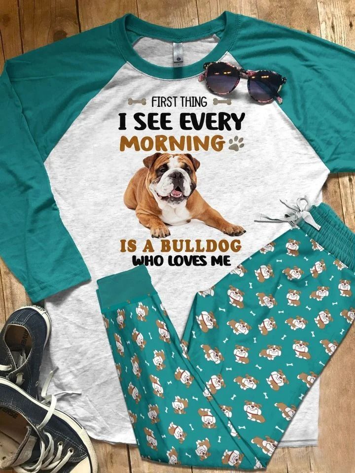 Bulldog First Thing I See Every Morning Pajama Set |Sleepwear Pjs Sets | Raglan Shirt Pants Set