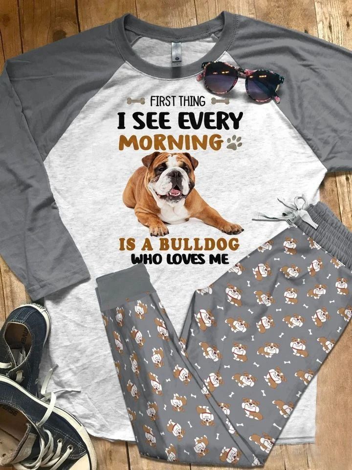 Bulldog First Thing I See Every Morning Pajama Set |Sleepwear Pjs Sets | Raglan Shirt Pants Set