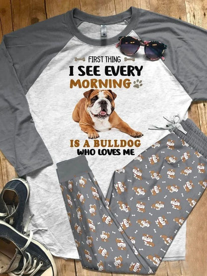 Bulldog First Thing I See Every Morning Pajama Set |Sleepwear Pjs Sets | Raglan Shirt Pants Set