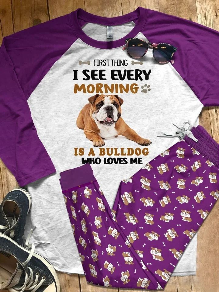 Bulldog First Thing I See Every Morning Pajama Set |Sleepwear Pjs Sets | Raglan Shirt Pants Set