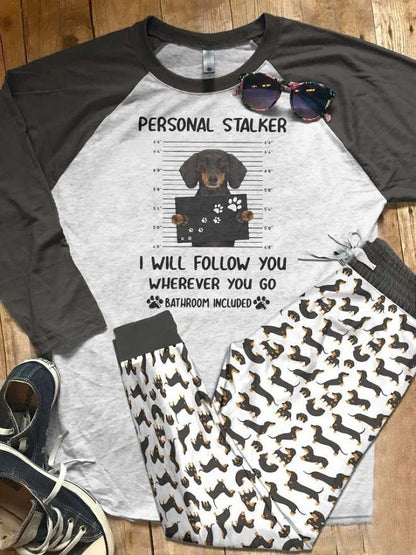 Dachshund Personal Stalker Black Amazing Pajama Set |Sleepwear Pjs Sets | Raglan Shirt Pants Set